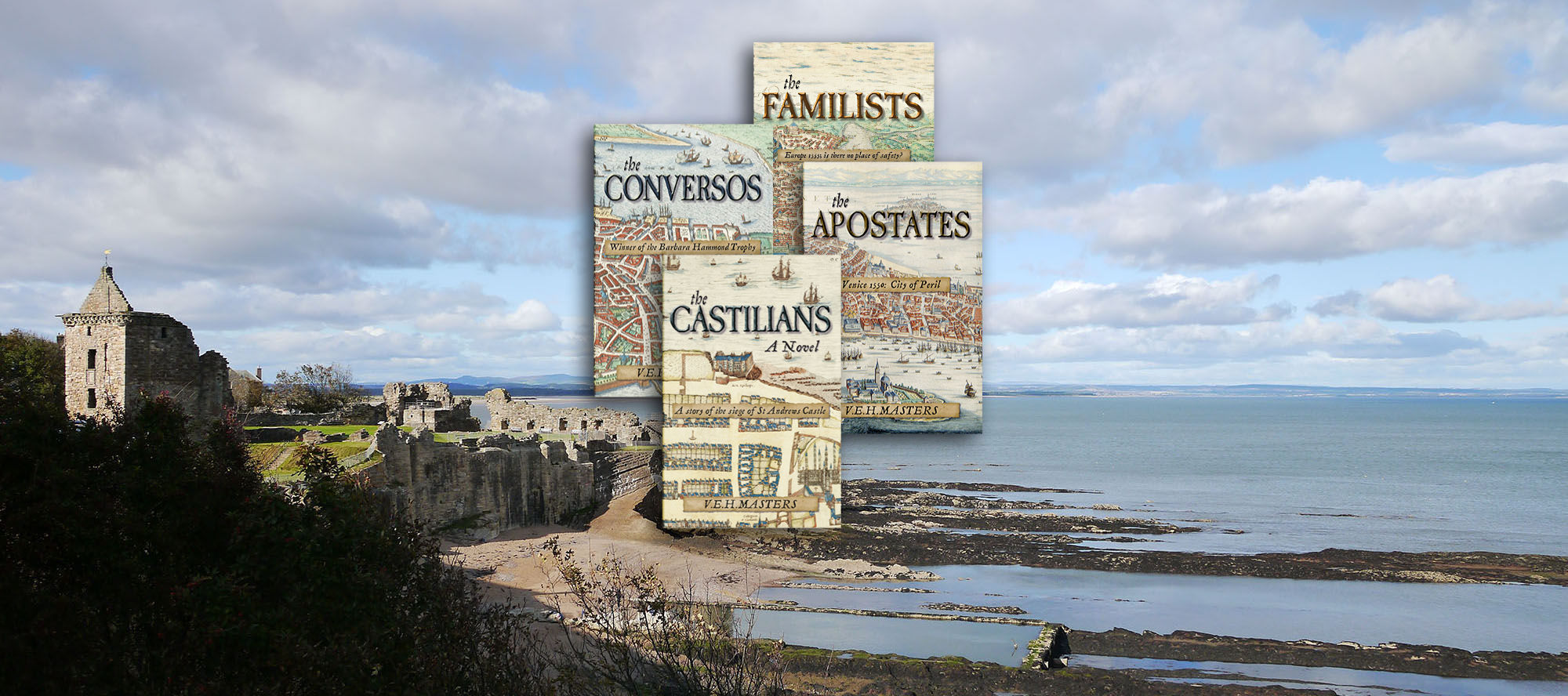 St Andrews castle background with VEH Masters novels